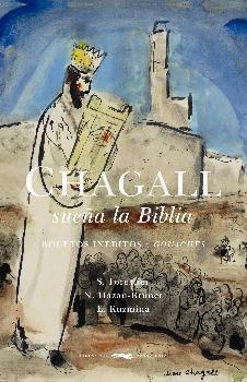 Chagall Sueña la Biblia "Bocetos Inédios y Gouaches". 