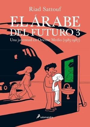 El Árabe del Futuro 3 "Una Juventud en Oriente Medio (1985-1987)"