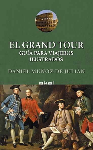 El Grand Tour "Guía para Viajeros Ilustrados". 
