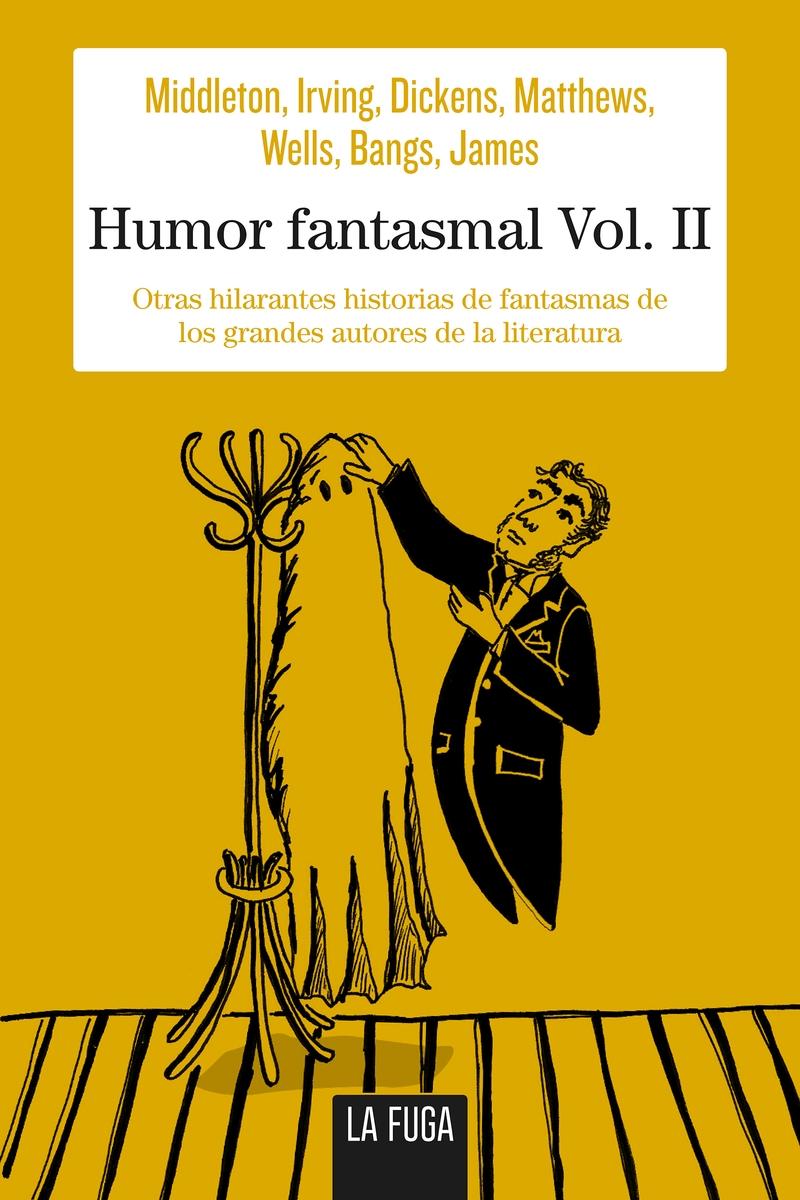 Humor Fantasmal Vol. Ii " H.G. Wells, Richard Middleton, Henry James "