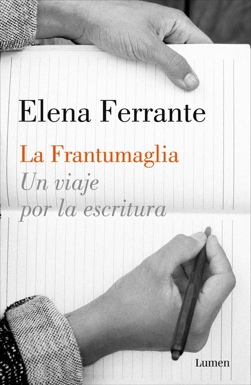La Frantumaglia "Un Viaje por la Escritura". 