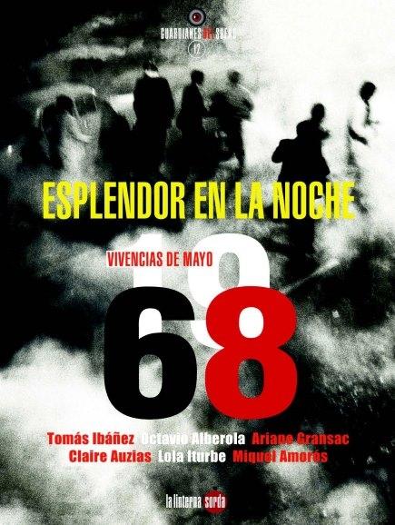 Esplendor en la Noche "Vivencias de Mayo del 68". 