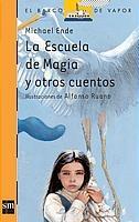 La escuela de magia y otros cuentos. 