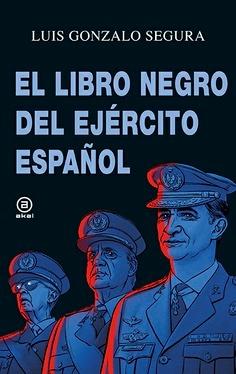 El Libro Negro del Ejército Español. 