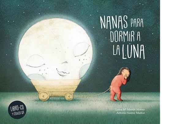 Nanas para Dormir a la Luna "Contiene Cd". 