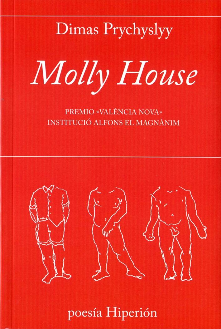Molly House "Premio 'Valencià Nova' Institució Alfons el Magnànim". 