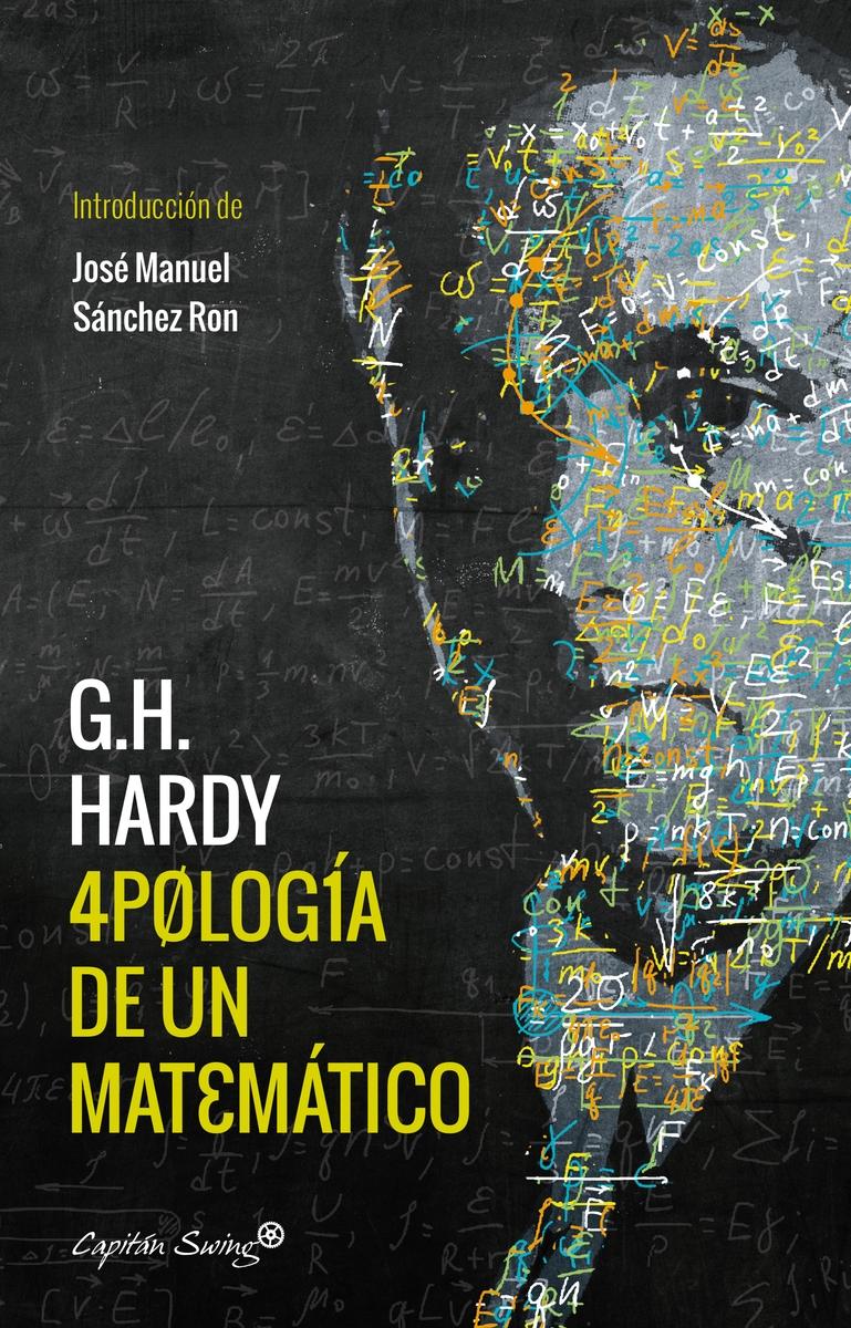 Apologia de un Matematico "Introducción Jose Manuel Sánchez Ron". 