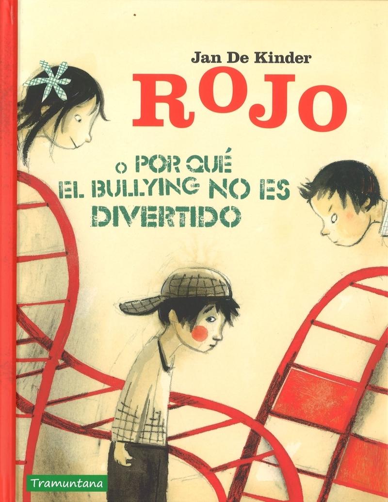 Rojo o por qué el bullying no es divertido. 