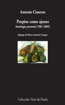 Propios como Ajenos (Antología Poética, 1961-2005). 