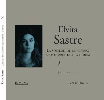 La Soledad de un Cuerpo Acostumbrado a la Herida "Cd con la Voz de Elvira Sastre". 