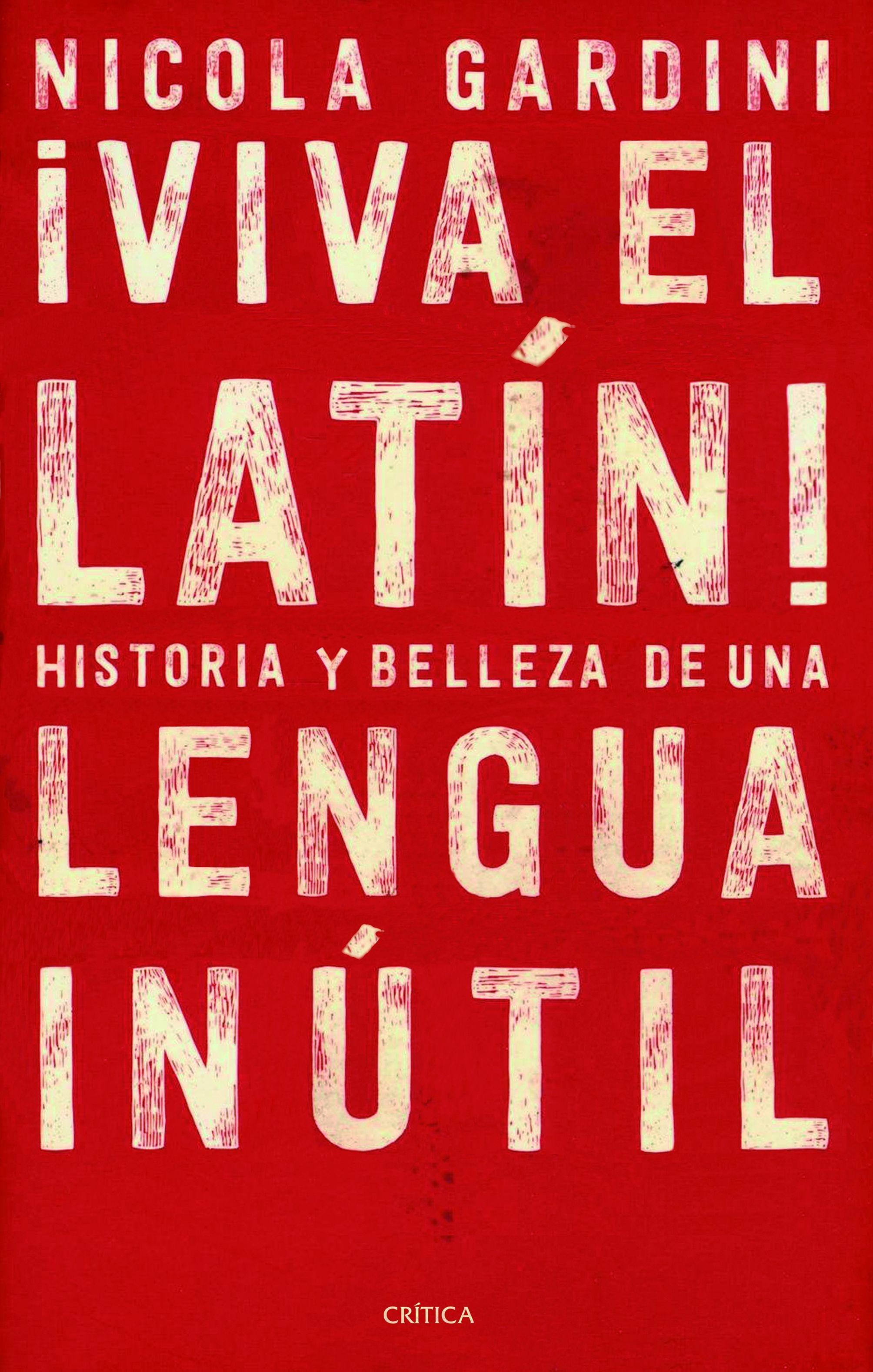 ¡Viva el latín! "Historias y belleza de una lengua inútil"