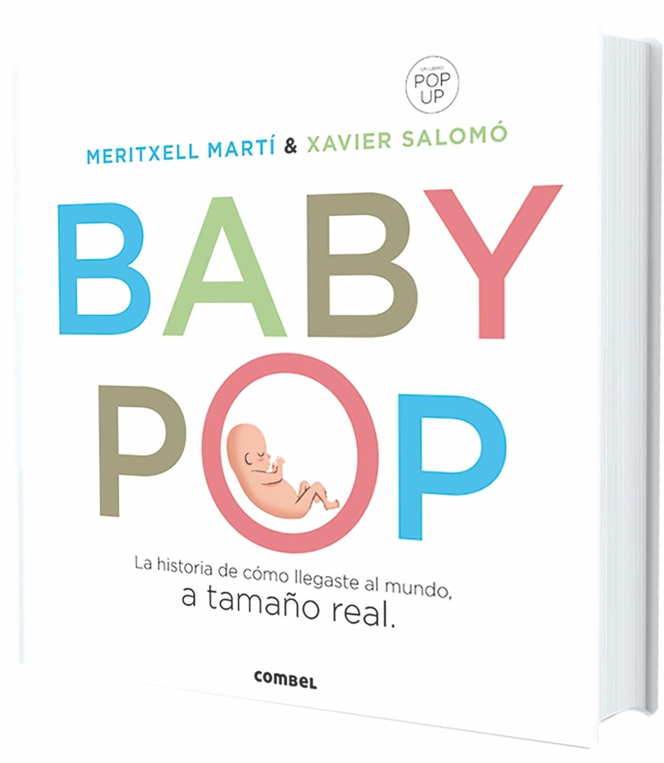 Baby-pop "La historia de cómo llegaste al mundo a tamaño real"