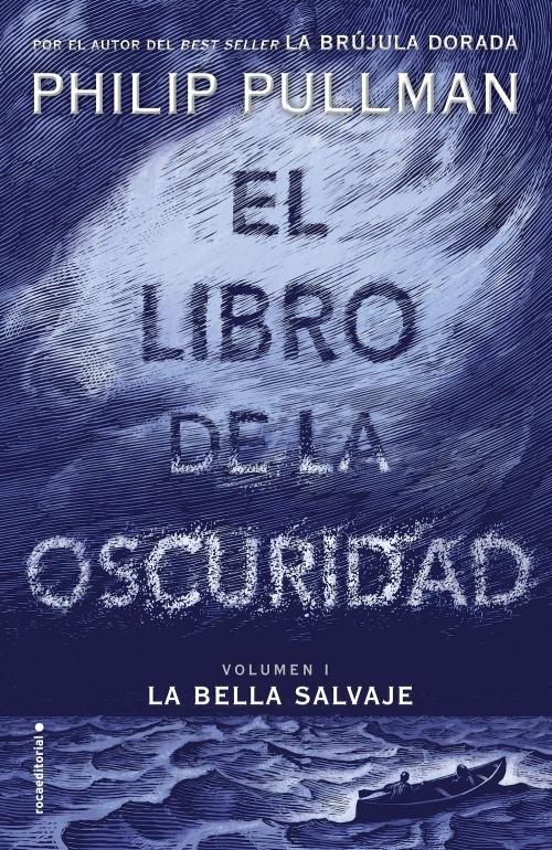 La Bella Salvaje "El Libro de la Oscuridad . Libro 1". 