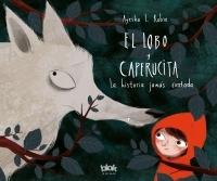 El lobo y la Caperucita "La historia jamás contada"