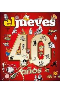 El Jueves. 40 Años