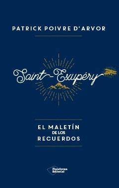 Saint-Exupéry "El maletín de los recuerdos"