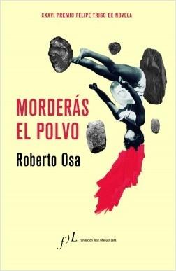 Morderás el polvo "XXXVI Premio de Novela Felipe Trigo"