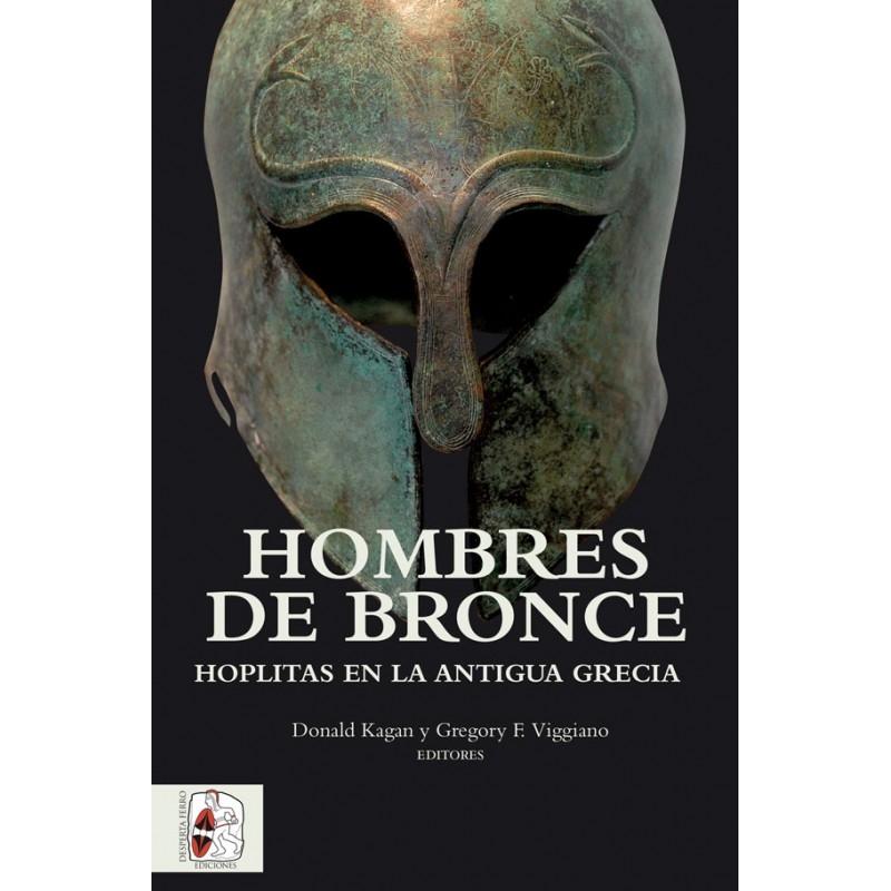 Hombres de Bronce "Hoplitas en la Antigua Grecia"