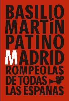 Basílio Martín Patino "Madrid, Rompeolas de Todas las Españas"