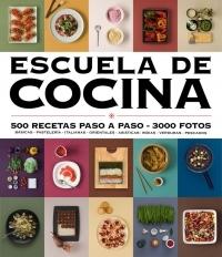 Escuela de cocina. 500 recetas paso a paso. 3000 fotos " Básicas, pastelería, italianas, orientales, asiáticas, españolas, verduras, pescados". 