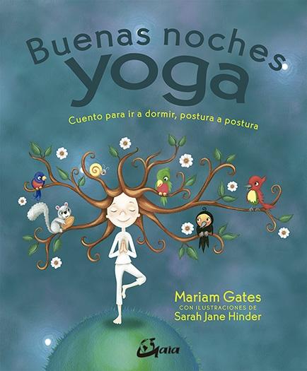 Buenas Noches Yoga "Cuento para Ir a Dormir Postura a Postura". 