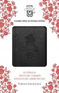 El Público / Diván del Tamarit / Sonetos del Amor Oscuro "Crisolín 2017"