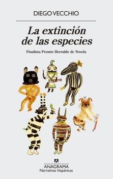 La Extinción de las Especies "Finalista Premio Herralde de Novela"