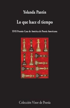 Lo que hace el tiempo "XVII Premio Casa de América de Poesía Americana". 