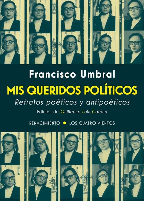 Mis Queridos Políticos "Retratos Poéticos y Antipoéticos". 