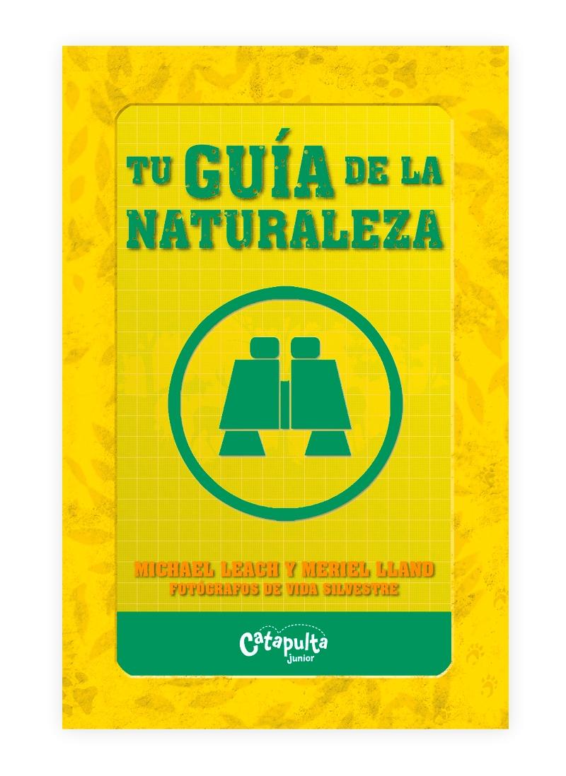 Tu guía de la Naturaleza. 