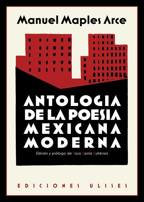 Antología de la Poesía Mexicana Moderna. 