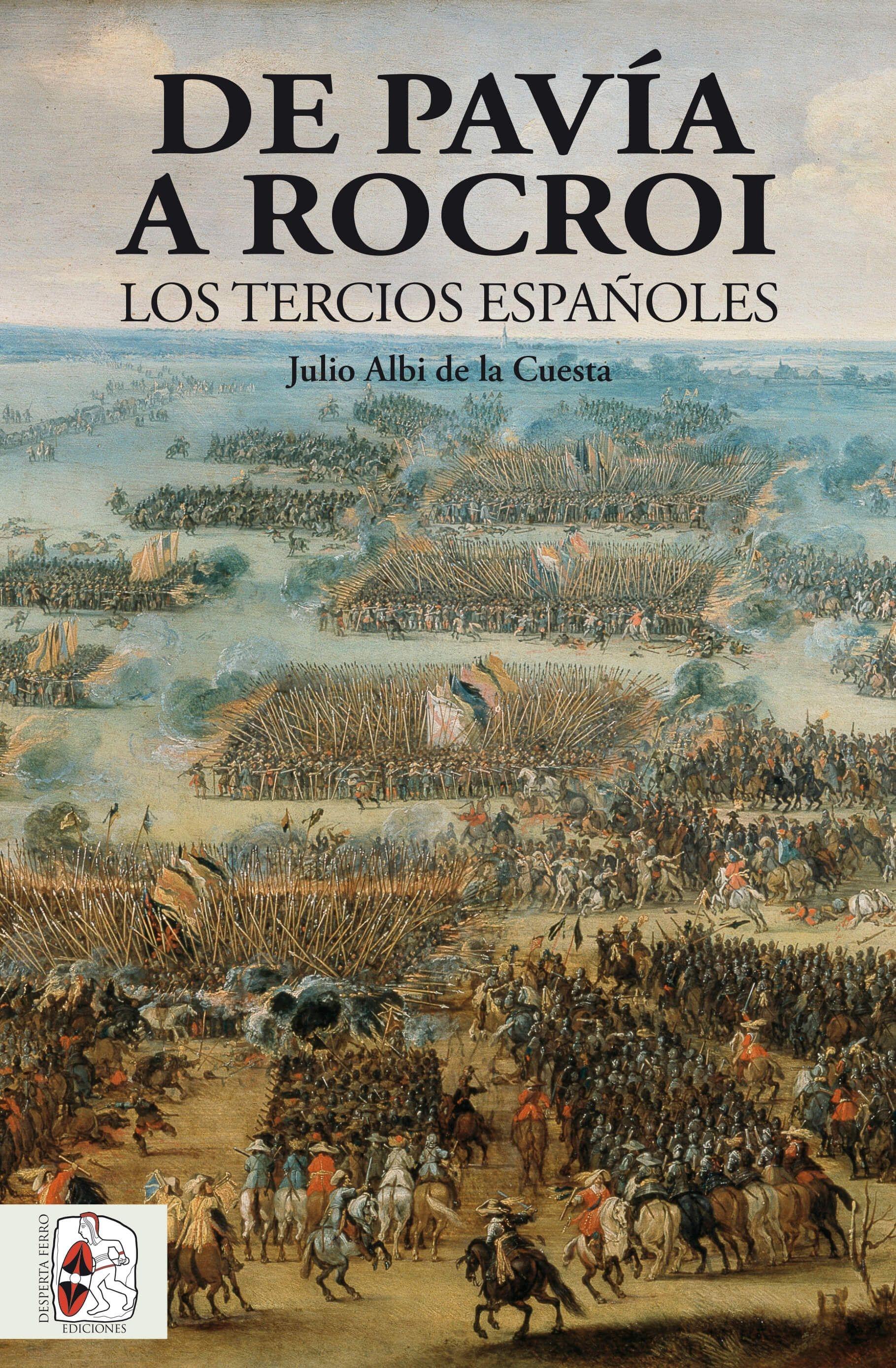 De Pavía a Rocroi "Los Tercios Españoles"