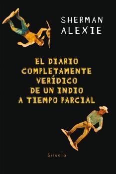 El diario completamente verídico de un indio a tiempo parcial "A TIEMPO PARCIAL". 