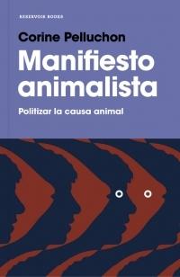 Manifiesto Animalista "Politizar la Causa Animal". 