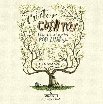 Cuatro cuentos "Escritos y dibujados por Liniers"
