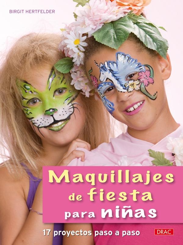 Maquillajes de fiesta para niñas "17 proyectos paso a paso". 