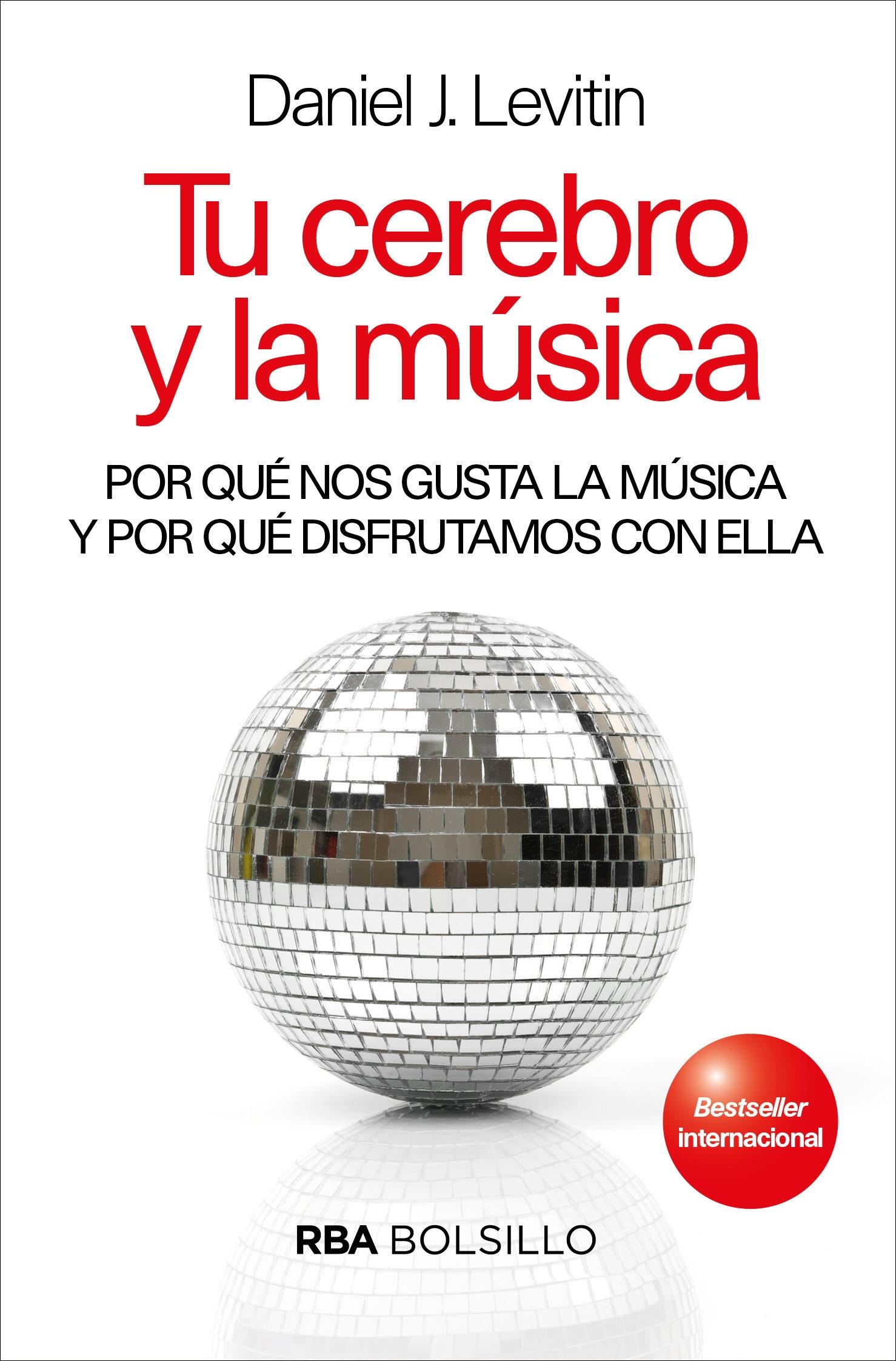 Tu Cerebro y la Música "El Estudio Científico de una Obsesión Humana - Bolsillo". 