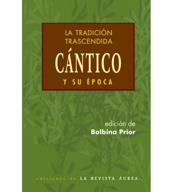 Tradicion Trascendida La "Cántico y su Época"