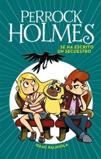 Se ha escrito un secuestro "Perrock Holmes 7"