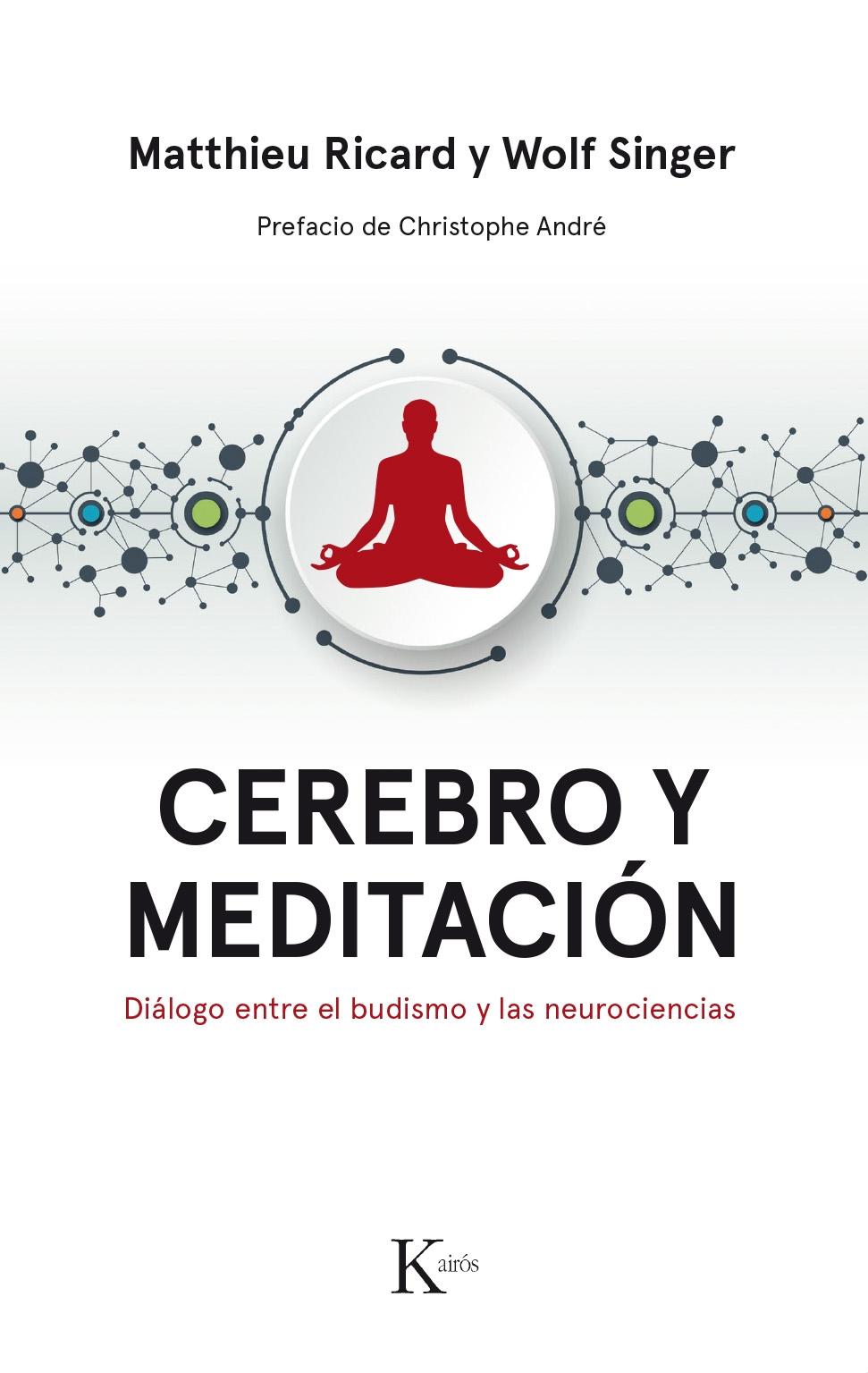 Cerebro y Meditación "Diálogo Entre el Budismo y las Neurociencias". 