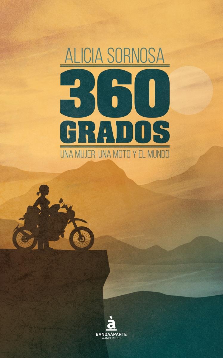 360 grados "Una mujer, una moto y el mundo"