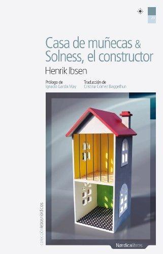 CASA DE MUÑECAS & SOLNESS, EL CONSTRUCTOR