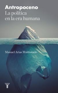 Antropoceno "La Política en la Era Humana". 