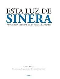 ESTA LUZ DE SINERA-ANTOLOGIA GENERAL POESIA CATALANA. 