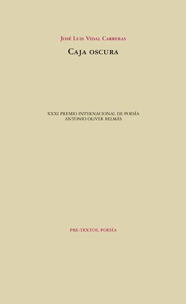 Caja Oscura " Xxxi Premio de Poesía Antonio Oliver Belmás"