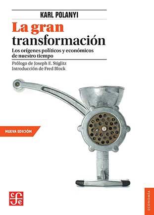 La Gran Transformación "Los Orígenes Políticos y Económicos de nuestro Tiempo"