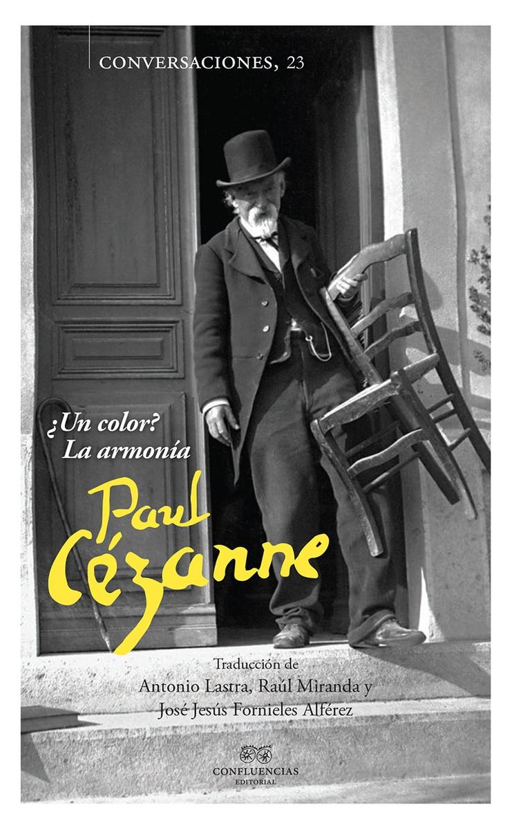 Paul Cézanne "¿Un Color? la Armonía". 