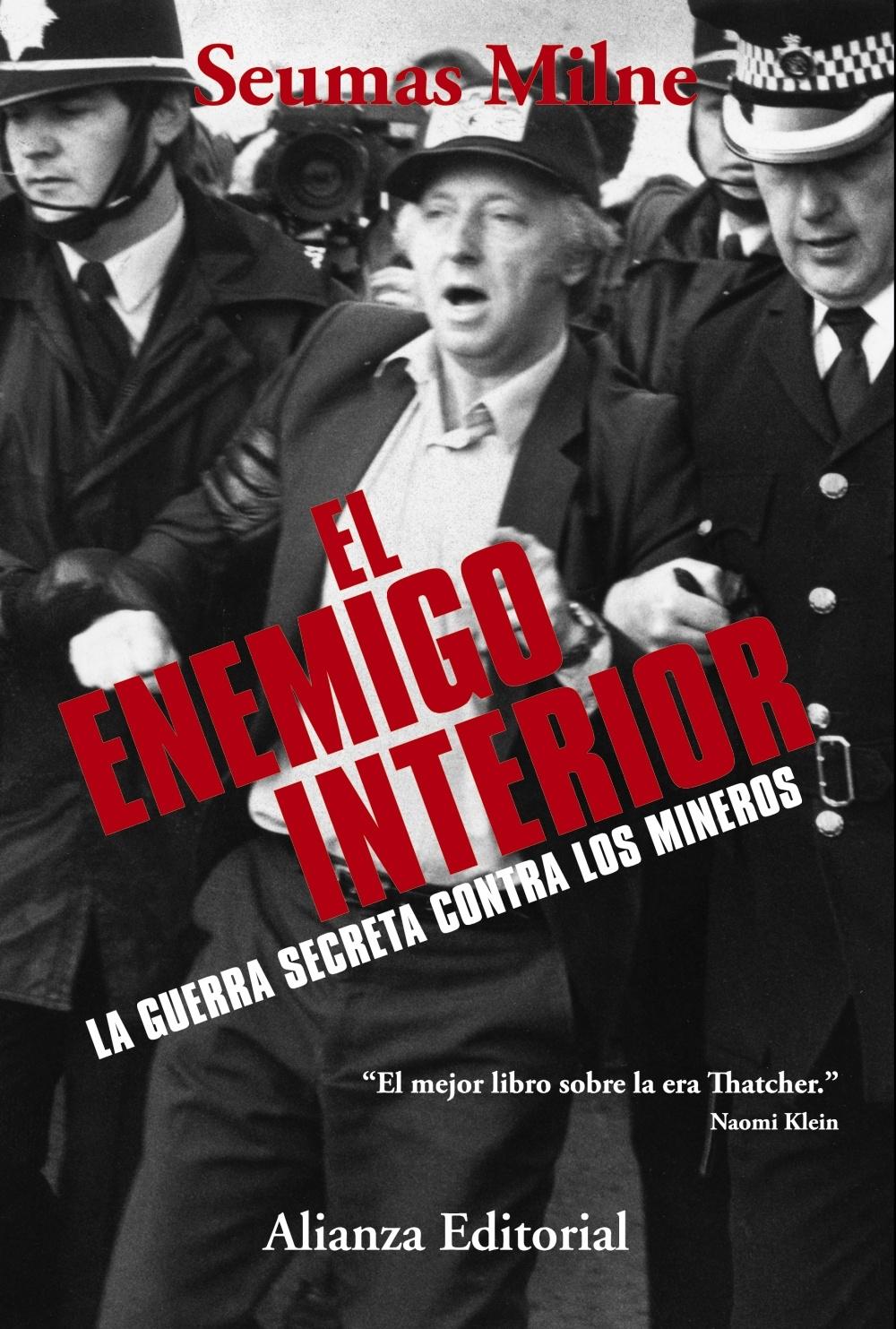 El Enemigo Interior "La Guerra Secreta contra los Mineros". 