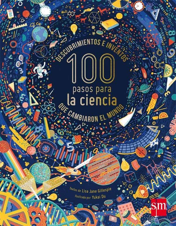 100 Pasos para la Ciencia "Descubrimientos e Inventos que Cambiaron el Mundo"