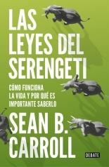 Las Leyes del Serengeti "Cómo Funciona la Vida y por que Es Importante Saberlo"